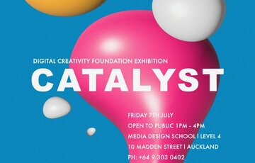 Media Design School's Digital Creativity Foundation programme presents Exhibition Catalyst on July 7 2023